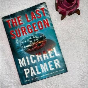 The Last Surgeon Michael Palmer (2010, Hardcover)